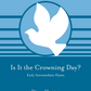 Is It the Crowning Day? (PDF Download)