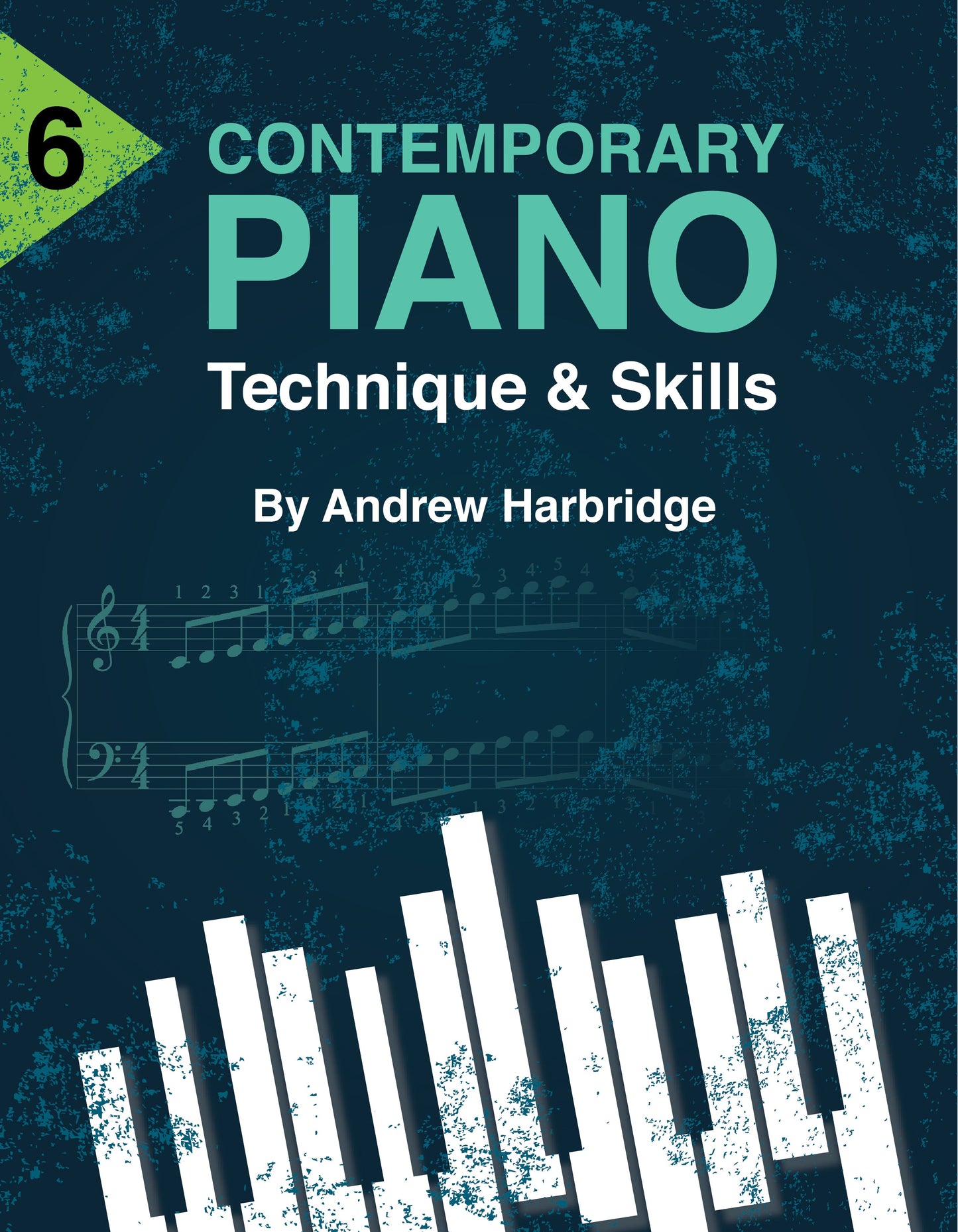 Contemporary Piano Technique & Skills Level 6