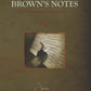 Brown’s Notes Volume 1