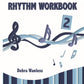 Rhythm Workbook 2 by Debra Wanless