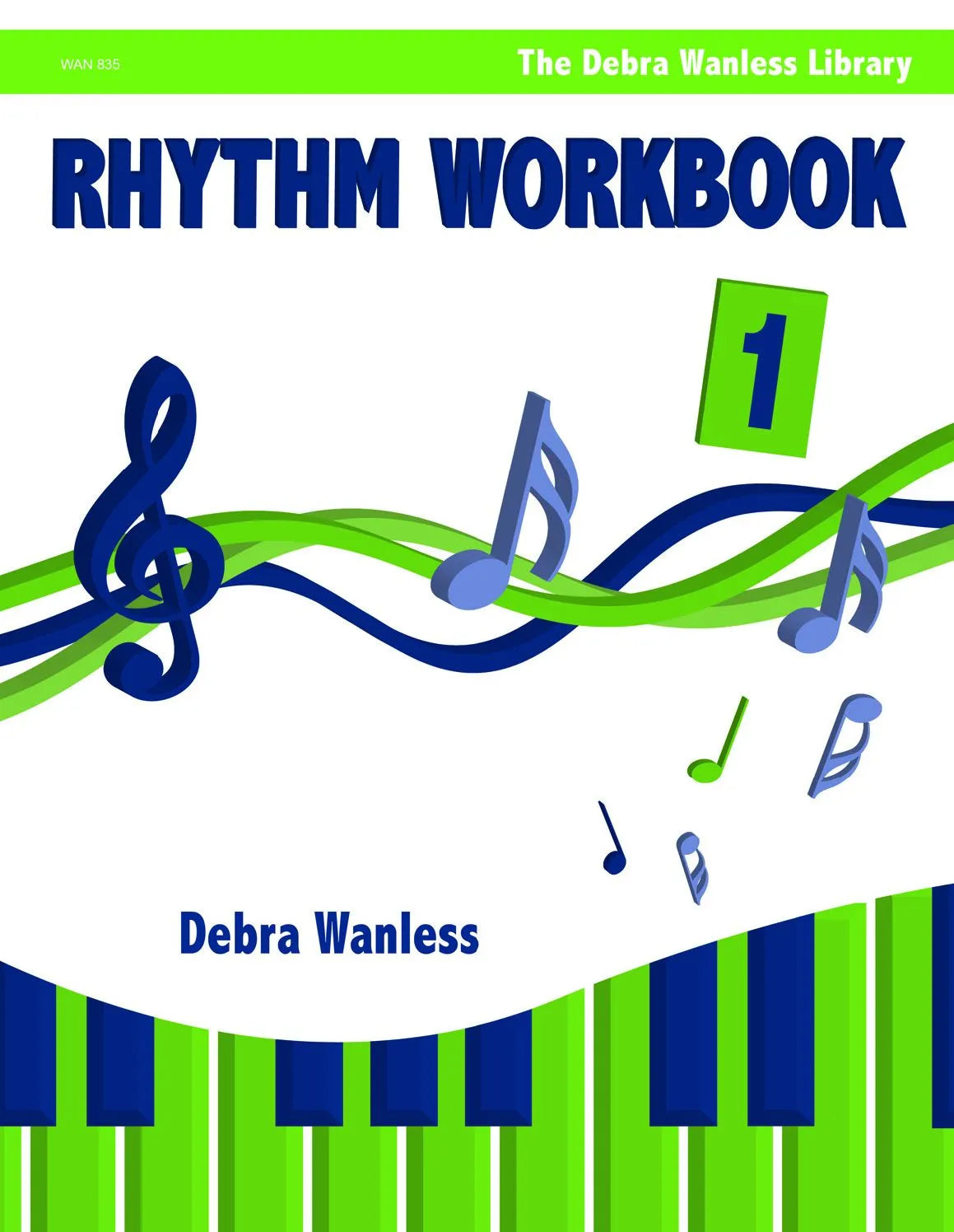 Rhythm Workbook 1 by Debra Wanless