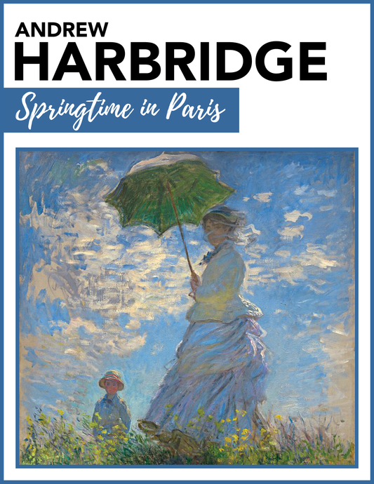 Springtime in Paris by Andrew Harbridge (PDF Download)