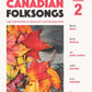 Canadian Folksongs Volume 2